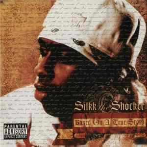 Silkk The Shocker - Based On A True Story FLAC album