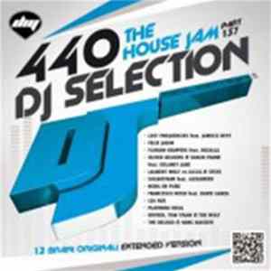 Various - DJ Selection 440: The House Jam Part 137 FLAC album