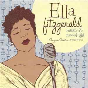 Ella Fitzgerald - Music & Moonlight: Songbook Selections 1956-1959 FLAC album