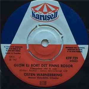 Östen Warnerbring - Glöm Ei Bort Det Finns Rosor / De' Måste Va' Sången Och Glädjen FLAC album