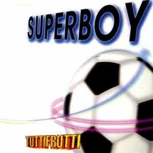 Tuttifrutti - Superboy FLAC album
