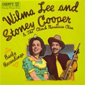 Wilma Lee & Stoney Cooper And The Clinch Mountain Clan - Early Recordings FLAC album