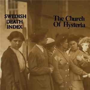 Swedish Death Index / The Church Of Hysteria - Swedish Death Index / The Church Of Hysteria FLAC album