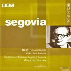 Andrés Segovia - Bach, Villa-Lobos, Castelnuovo-Tedesco, Granados FLAC album