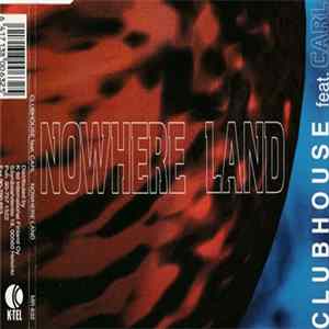 Club House Featuring Carl - Nowhere Land FLAC album
