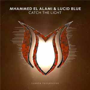 Mhammed El Alami & Lucid Blue - Catch The Light FLAC album