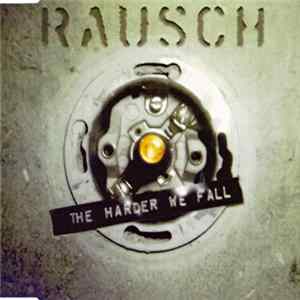 Rausch - The Harder We Fall FLAC album