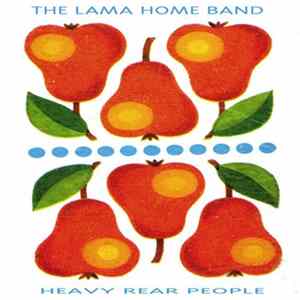 The Lama Home Band - Heavy Rear People FLAC album