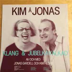 Kim Å Jonas - Klang & Jubelkavalkad Av Och Med Jonas Gardell Och Kim Hedås FLAC album