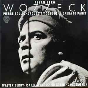 Alban Berg - Pierre Boulez, Orquesta y Coro De La Opera De Paris - Wozzeck FLAC album