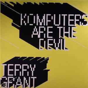 Terry Grant - Komputers Are The Devil FLAC album