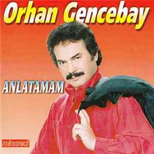 Orhan Gencebay - Anlatamam FLAC album