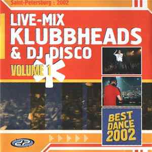 Klubbheads & DJ Disco - Live-Mix Volume 1 FLAC album
