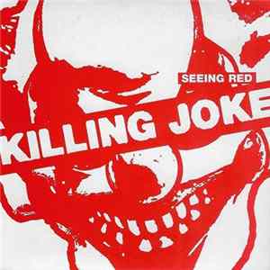Killing Joke - Seeing Red FLAC album
