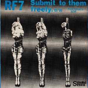 RF7 - Submit To Them Freely FLAC album