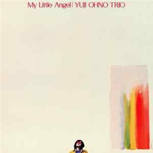 Yuji Ohno Trio - My Little Angel FLAC album