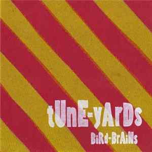 Tune-Yards - Bird-Brains FLAC album