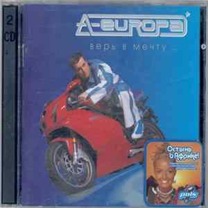 A-Europa - Верь в мечту ... FLAC album
