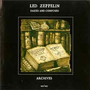 Led Zeppelin - Dazed And Confused. Archives 1975/1977 FLAC album