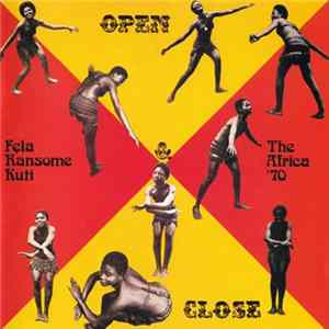 Fela Ransome Kuti & The Africa '70 - Open & Close/He Miss Road FLAC album