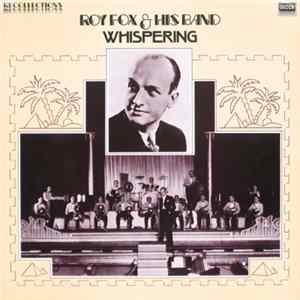 Roy Fox & His Band - Whispering FLAC album