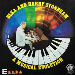 Harry Stoneham - Elka And Harry Stoneham - A Musical Revolution FLAC album