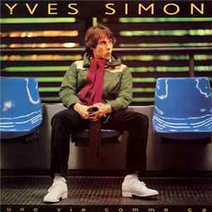 Yves Simon - Une Vie Comme Ça FLAC album