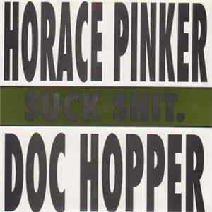 Horace Pinker / Doc Hopper - Suck Shit FLAC album