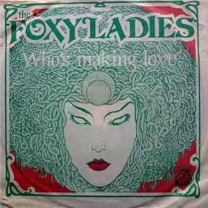 The Foxy Ladies - Who's Making Love / It's Your Thing FLAC album