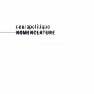 Neuropolitique - Nomenclature FLAC album