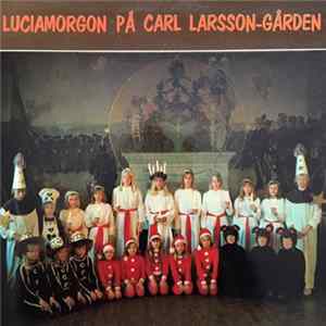 Söderbärke Ungdomskör - Luciamorgon På Carl Larsson-Gården FLAC album