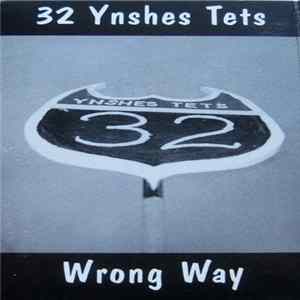 32 Ynshes Tets - Wrong Way FLAC album