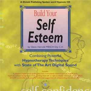 Glenn Harrold MBSCH Dip C.H - Build Your Self Esteem FLAC album