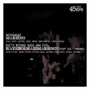 Makhno / Makhno + Hysm?Duo - Nevadagaz / She's Beyond Good And Evil FLAC album
