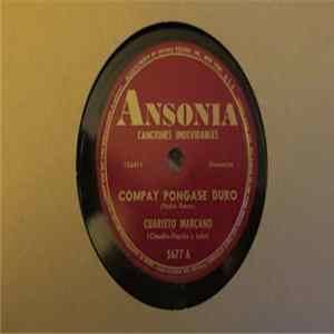Cuarteto Marcano - Compay Pongase Duro / No Quiero Que Me Digas FLAC album