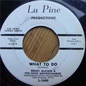 Benny McCain And The Ohio Untouchables - What To Do / She's My Heart's Desire FLAC album