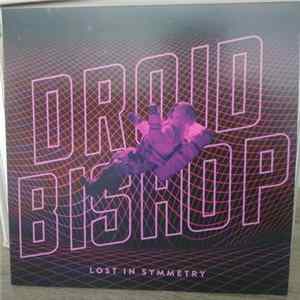Droid Bishop - Lost In Symmetry FLAC album