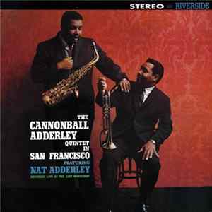 The Cannonball Adderley Quintet - In San Francisco FLAC album