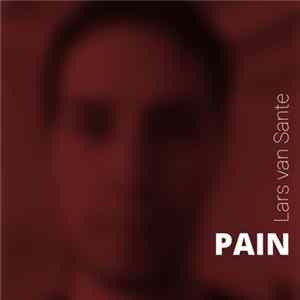 Lars Van Sante - Pain FLAC album