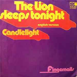 Fingernails - The Lion Sleeps Tonight / Candlelight FLAC album