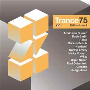 Various - Trance 75 - .2012 Volume 2 (Mixed Version) FLAC album