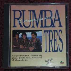 Rumba Tres - 25 Aniversario De La... Rumba Tres FLAC album