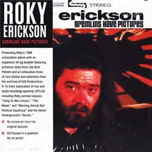 Roky Erickson - Gremlins Have Pictures FLAC album