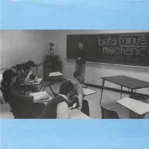 Beta Minus Mechanic / Holden - Beta Minus Mechanic / Holden FLAC album