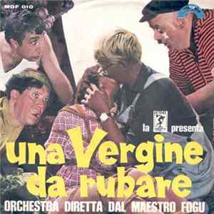 Complesso Roberto Fogu' - Una Vergine Da Rubare FLAC album