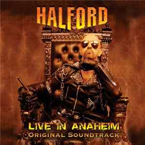Halford - Live In Anaheim: Original Soundtrack FLAC album