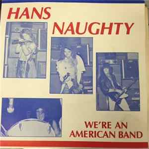 Hans Naughty - We're An American Band FLAC album