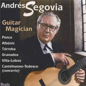 Andrés Segovia - Guitar Magician FLAC album