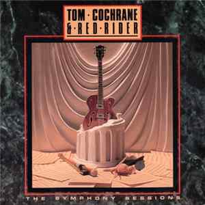 Tom Cochrane & Red Rider - The Symphony Sessions FLAC album
