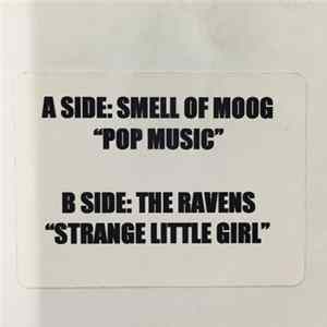 Smell Of Moog / The Ravens - Pop Music / Strange Little Girl FLAC album
